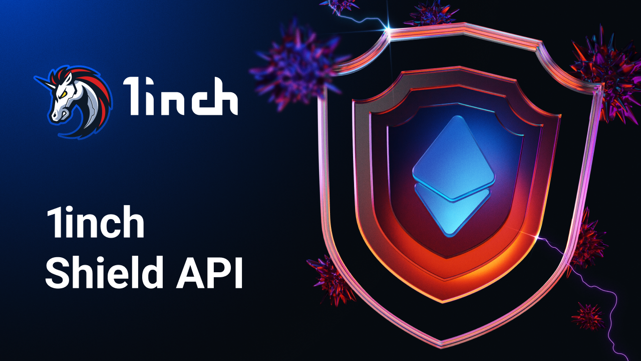 1inch 与 Blockaid 合作推出 Shield API，提供最先进的安全解决方案